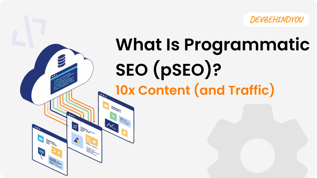 What Is Programmatic SEO (pSEO)? 10x Content (and Traffic)